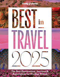 BEST IN TRAVEL 2025 - LONELY PLANET